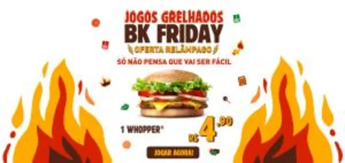 Whopper 5 reais Cada