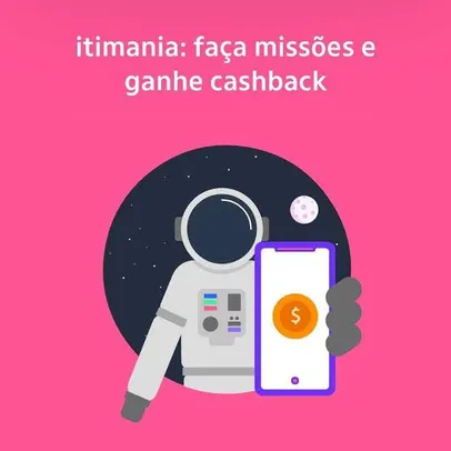 iti Itaú: Missão 1 itiMania Junho/2021 | Ganhe R$5 de cashback