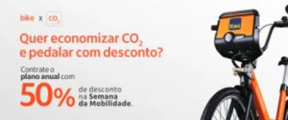 50% no plano anual do Bike itaú na Semana da Mobilidade