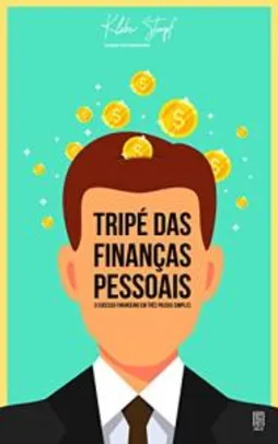[eBook grátis] Tripé das Finanças Pessoais: O sucesso financeiro em três passos simples