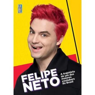 Felipe Neto: A Trajetória de um dos Maiores Youtubers do Brasil - Livro Autografado por R$ 20