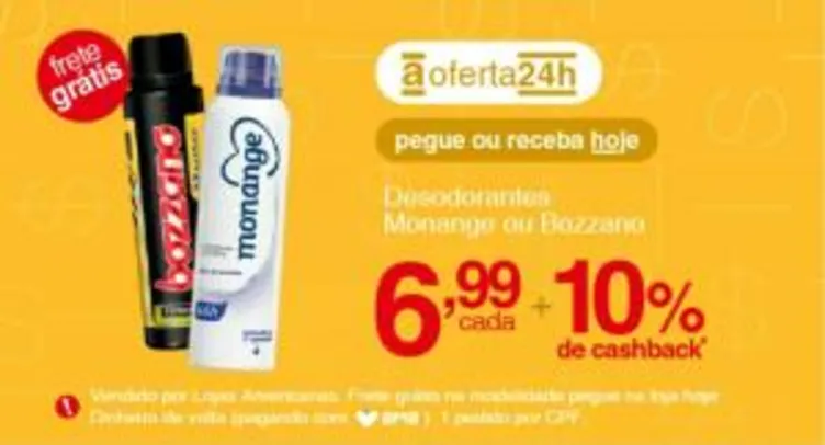[AME R$6,29] Desodorantes Monange ou Bozzano (diversos) | R$7
