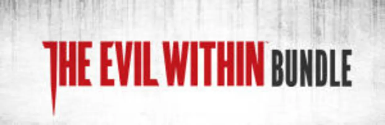 The Evil Within Bundle - PC | R$18