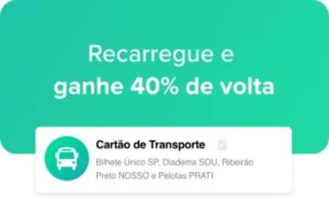[Verifique app] Recarregue seu bilhete de transporte via Pic Pay e ganhe 40% de volta