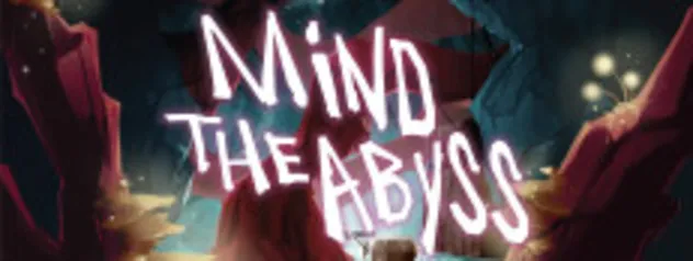 Mind The Abyss