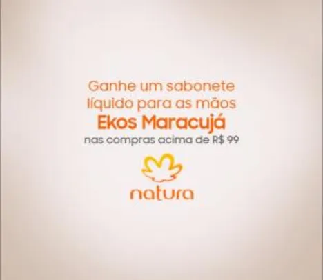 [SAMSUNG MEMBERS] Natura | Ganhe um sabonete líquido para as mãos Ekos Maracujá nas compras acima de R$ 99