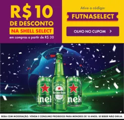 [SELECIONADOS] R$10 de desconto na Shell Select