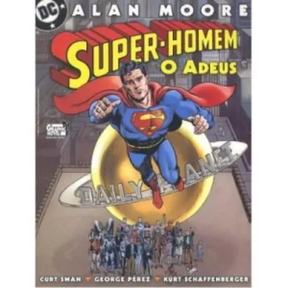 SUPER HOMEM - O ADEUS - R$ 11,97
