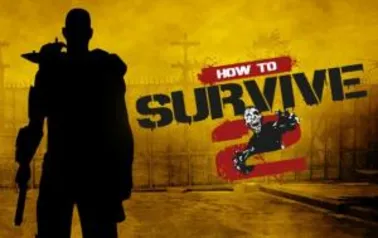 How to Survive 2