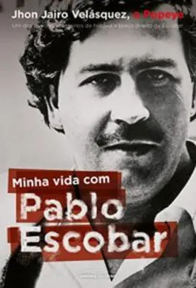 Livro | Minha Vida com Pablo Escobar - R$14