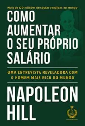 Ebook: Como aumentar o seu próprio salário - Napoleon Hill - R$ 0,60