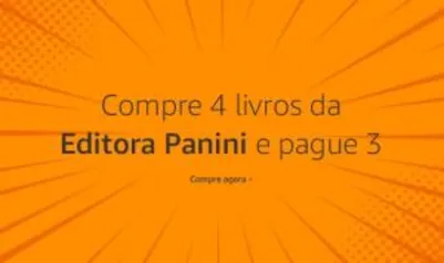 Compre 4 livros da editora Panini e o mais barato é grátis