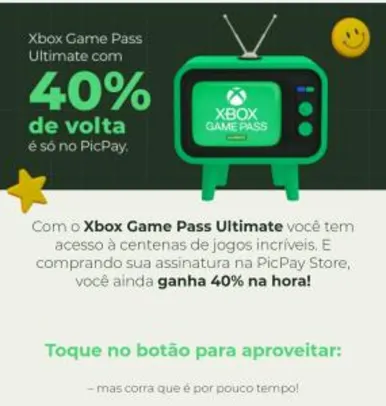 (selecionados) Xbox game pass ultimate 40% cashback PICPAY