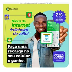 Faça uma Recarga usando o aplicativo PagBank e ganhe 2% Cashback + Bônus de Internet