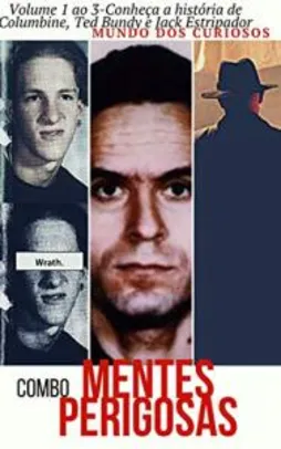 eBook Grátis | Combo Mentes Perigosas: Volume 1 ao 3-Conheça a história de Columbine, Ted Bundy e Jack Estripador