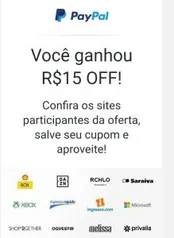 [Usuários Selecionados] R$15 OFF em sua próxima compra PayPal