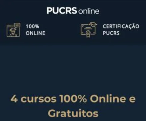 4 Cursos 100% Online, Gratuitos e com Certificado [PUCRS]