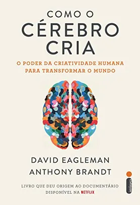 eBook | Como O Cérebro Cria: O Poder Da Criatividade Humana Para Transformar O Mundo