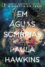 ebook Kindle - Em águas sombrias, por Paula Hawkins