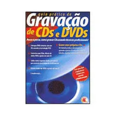 Livro - Guia Prático de Gravação de CDs e DVDs