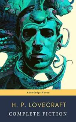 eBook - The Complete Fiction of H. P. Lovecraft (English Edition)