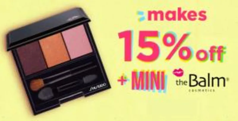 15% OFF em maquiagens + mini the balm em compras acima de R$149 | Pelando