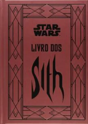 Saindo por R$ 20: Livro - O Livros dos Sith (capa dura) | Pelando
