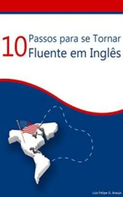 ebook gratis - 10 Passos para se tornar fluente em ingles