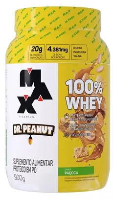 100% Whey Max Titanium X Dr. Peanut 900g Paçoca Max Titanium