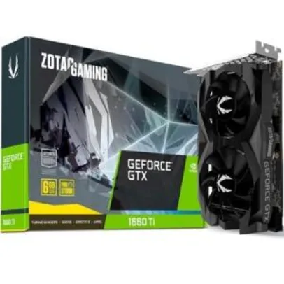 Placa de Vídeo Zotac NVIDIA GeForce GTX 1660 Ti Twin Fan | R$1.800