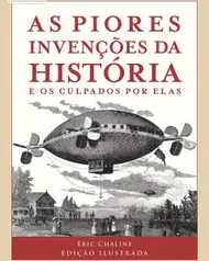 Livro: As piores invenções da história | R$13