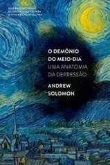 [eBook] O demônio do meio-dia: Uma anatomia da depressão | R$12