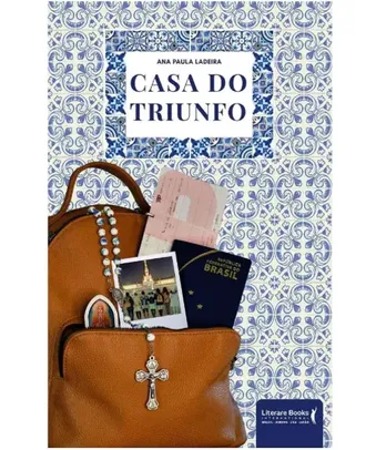 Livro - Casa Do Triunfo - Ana Paula Ladeira