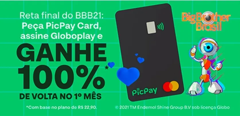 100% de volta na 1° mensalidade assinando GloboPlay com o PicPay Card | limitado a $25