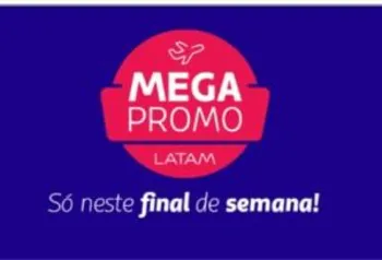 MEGA PROMO LATAM - A partir de R$83,00 dinheiros, já com taxas. [ Se arrisque achar esse valor ]