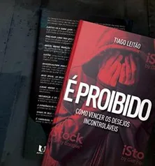 Ebook Grátis - É PROIBIDO COMO VENCER OS DESEJOS INCONTROLÁVEIS