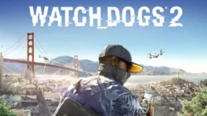 Watch Dogs 2 PC (ATIVAÇÃO UPLAY)