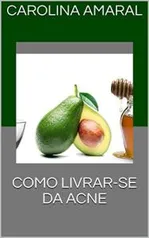 Ebook Grátis - COMO LIVRAR-SE DA ACNE