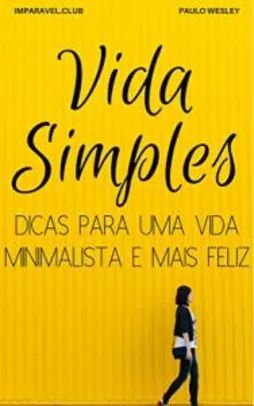 eBook Grátis - Vida Simples: Dicas Para Uma Vida Minimalista e Mais Feliz