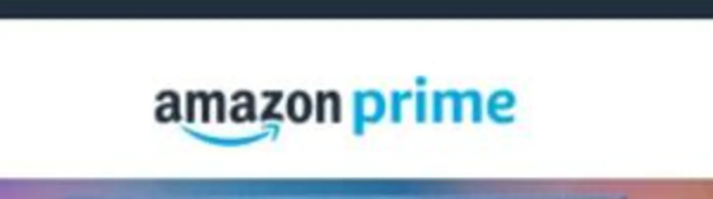 Amazon Prime 30 dias grátis