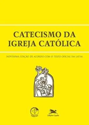 (FRETE PRIME) Livro Catecismo da Igreja Católica