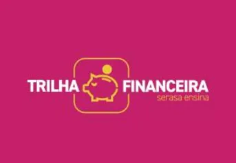 [Grátis] Trilha Financeira Serasa