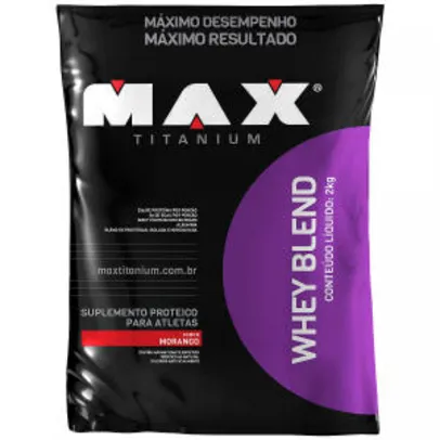 Whey Blend 2Kg - Morango - Max Titanium - R$84