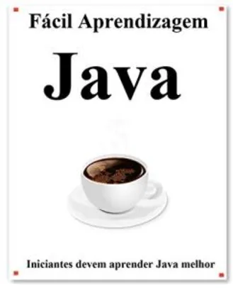 eBook | Fácil Aprendizagem Java: Passo a passo para levar os iniciantes a aprender Java melhor e rápido