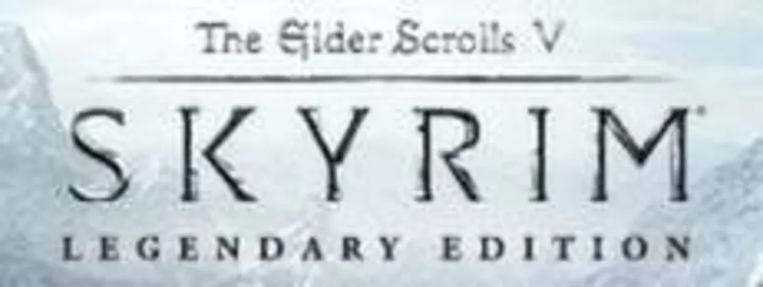 [Steam] 75% em Skyrim - Legendary Edition - R$ 60,00 de desconto!!