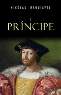 O Príncipe - N. Maquiavel