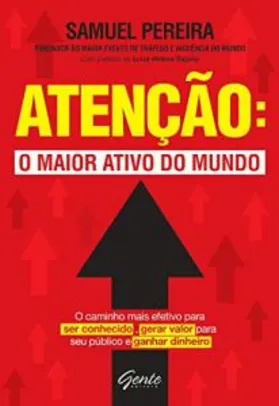 Ebook: Atenção: o maior ativo do mundo R$7