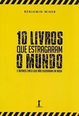 Livro | 10 Livros que Estragaram o Mundo | R$12