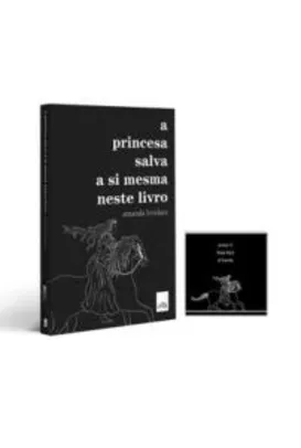 A Princesa Salva A Si Mesma Neste Livro - Acompanha 1 Imã R$12