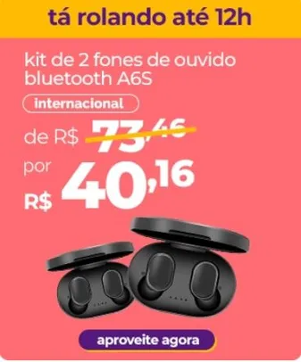 [APP - PRIMEIRA COMPRA] Kit 2 Fones de Ouvido Bluetooth A6S - Internacional | R$26